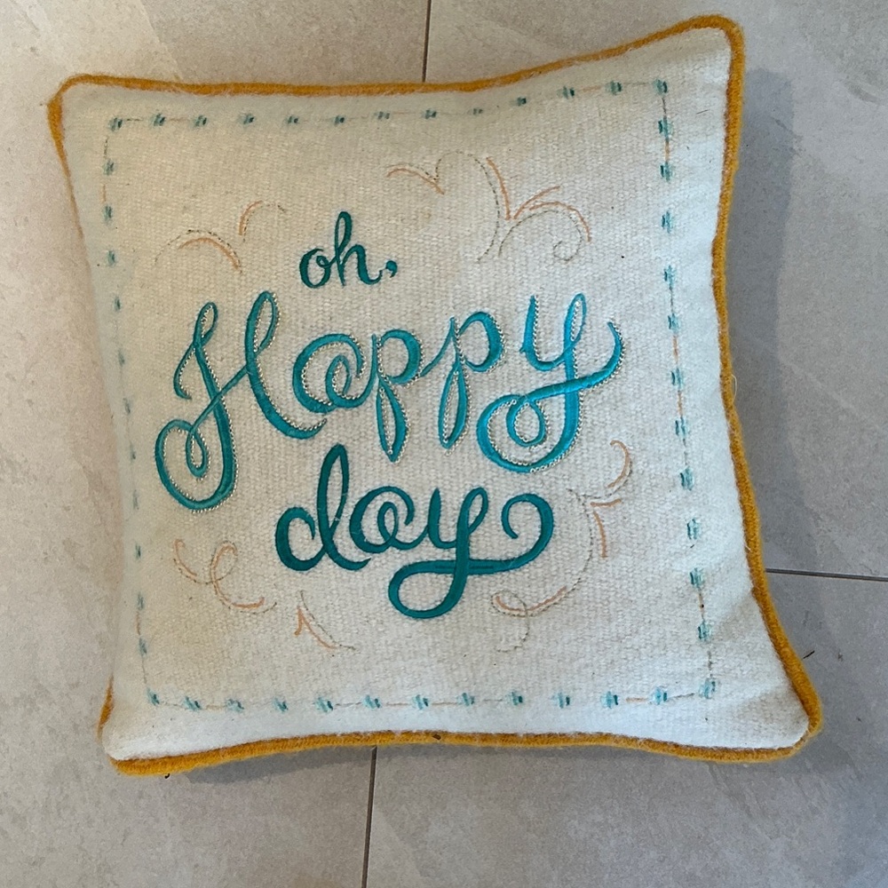 Anthropologie “Oh Happy Day” pillow 18x18